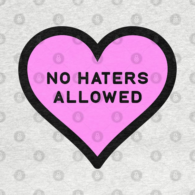 No Haters Allowed by lilmousepunk